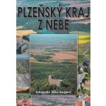 Plzeňský kraj z nebe - Bergerová Barbara – Hledejceny.cz