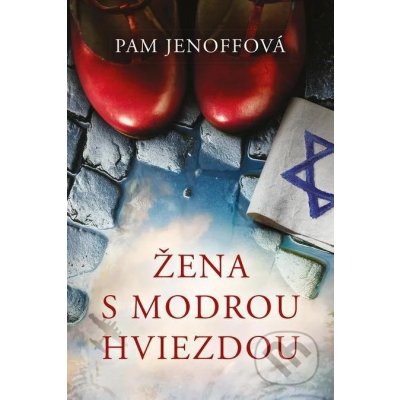 Žena s modrou hviezdou - Pam Jenoff – Hledejceny.cz