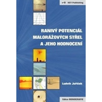 Ranivý potenciál malorážových střel a jeho hodnocení - Ludvík Juříček