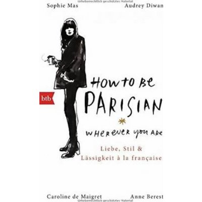 How to be Parisian něm. – Mas Sophie – Zbozi.Blesk.cz