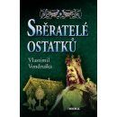 Sběratelé ostatků - Vondruška Vlastimil