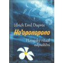 Ho’oponopono - Ulrich Emil Dupreé