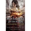 Pekelné stroje 3: Mechanická princezna - Cassandra Clareová