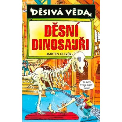 Děsivá věda - Děsní dinosauři - Martin Oliver