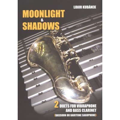 Moonlight Shadows 2 dueta pro vibrafon a basklarinet – Zboží Mobilmania