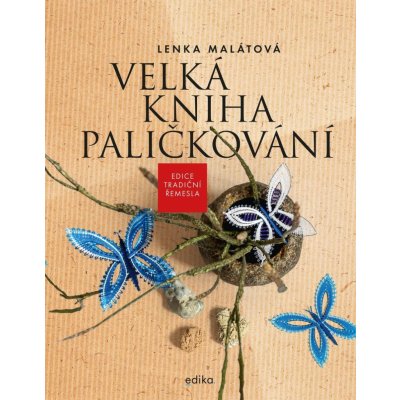 Velká kniha paličkování - Malátová Lenka