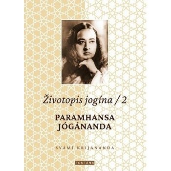 Životopis jogína 2 - Paramahansa Jógánanda - Swami Kriyananda