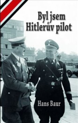 Lukáš Dusil Byl jsem Hitlerův pilot