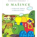Woody Knížka "O Mašince" - 3.Díl - S mašinkou v cirkusu, slovenština – Hledejceny.cz