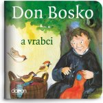 Don Bosko a vrabci - Moje malá knihovnička – Hledejceny.cz