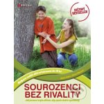 Sourozenci bez rivality - Adele Faber, Elaine Mazlish – Hledejceny.cz