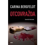 Bergfeldt Carina: Otcovražda Severský krimiromán Kniha – Hledejceny.cz