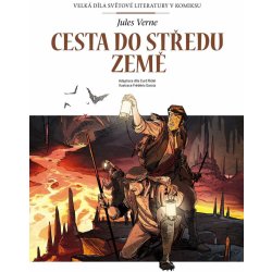 Cesta do středu Země - Jules Verne; Curd Ridel; Frédéric Garcia