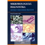 Mikrobiologická diagnostika - infekcí krevního řečiště - Čermák Pavel a kolektiv – Hledejceny.cz