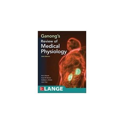 Ganong's Review of Medical Physiology, Twenty Sixth Edition Barrett Kim E.Paperback