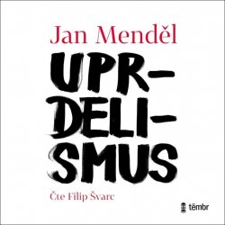 Uprdelismus - Jan Menděl - Filip Švarc