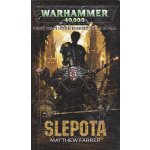 Warhammer 40000: Slepota - Matthew Farrer – Hledejceny.cz