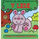 V lese - Podívej se, kdo se schovává (kolektiv)