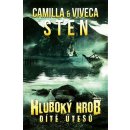 Hluboký hrob - dítě útesů - Sten Camila, Sten Viceca