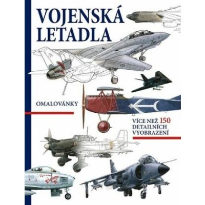 Vojenská letadla Omalovánky více než 150 detailních vyobrazení – Hledejceny.cz