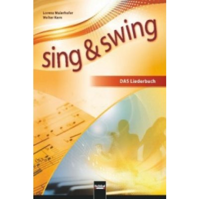 Sing & Swing DAS neue Liederbuch