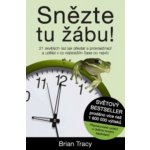 Snězte tu žábu! - Brian Tracy – Hledejceny.cz
