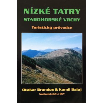 Nízké Tatry Starohorské vrchy Turistický průvodce Otakar Bs Kamil Balaj