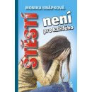 Štěstí není pro každého - Knápková Monika