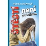 Štěstí není pro každého - Knápková Monika – Hledejceny.cz