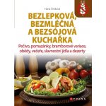 Bezlepková, bezmléčná a bezsojová kuchařka – Hledejceny.cz
