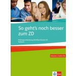 So geht's noch besser zum ZD - Prüfungsvorbereitung Zertifikat Deutsch B1 Testbuch, inklusive 2CD - Anni Fischer-Mitziviris – Hledejceny.cz