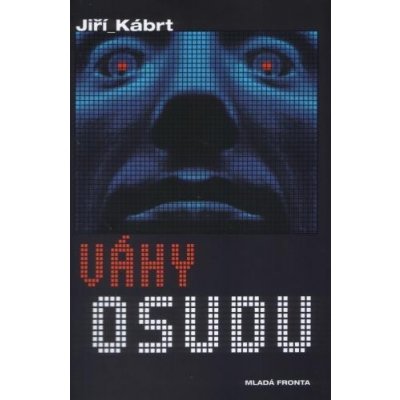 Váhy osudu - Jiří Kábrt