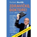 Zdravíčko, doktore! - Vladimír Mertlík