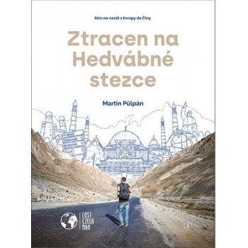 Ztracen na Hedvábné stezce - Martin Půlpán