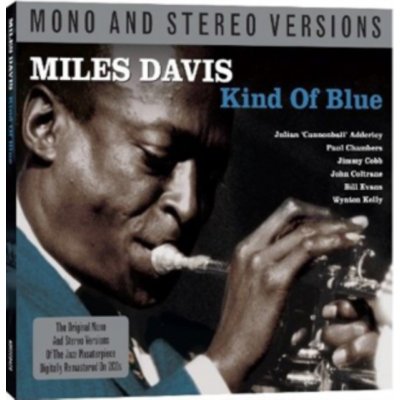 Miles Davis - Kind Of Blue - Mono & Stereo Edition CD – Zbozi.Blesk.cz