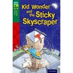 Oxford Reading Tree Treetops Fiction: Level 12 More Pack C: Kid Wonder and the Sticky Skyscraper – Hledejceny.cz