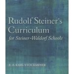 Rudolf Steiner's Curriculum for Steiner-Waldorf Schools - Stockmeyer E A Karl – Sleviste.cz