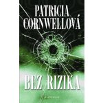 Bez rizika Cornwellová Patricia – Hledejceny.cz