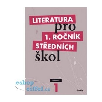 Literatura pro 1 ročník SŠ Učebnice Bláhová a kolektiv, R.