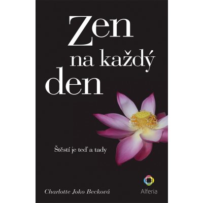 Zen na každý den - Becková Joko Charlotte – Zboží Mobilmania