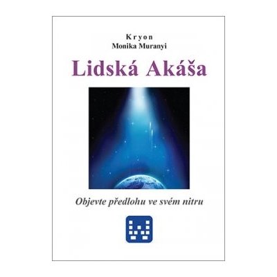 Lidská Akáša Kryon, Monika Muranyi – Hledejceny.cz