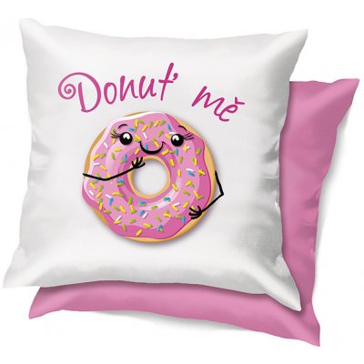 Nekupto Vtipný polštář Donuť mě 30x30 – Zboží Dáma