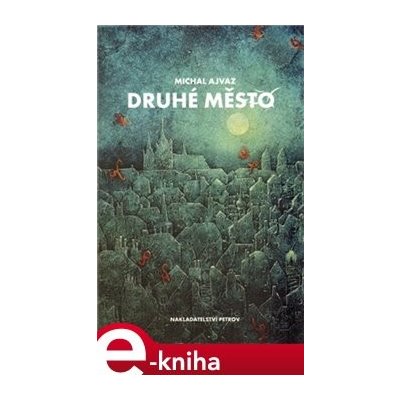 Druhé město - Michal Ajvaz