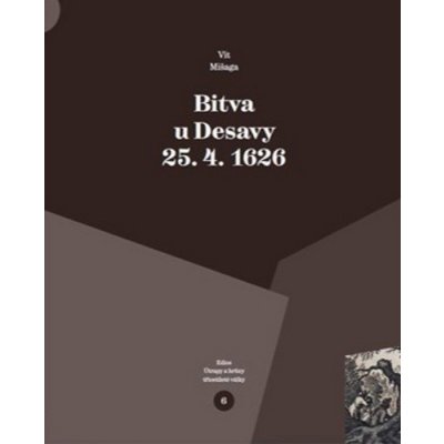Bitva u Desavy 25. 4. 1626 - Mišaga, Vít