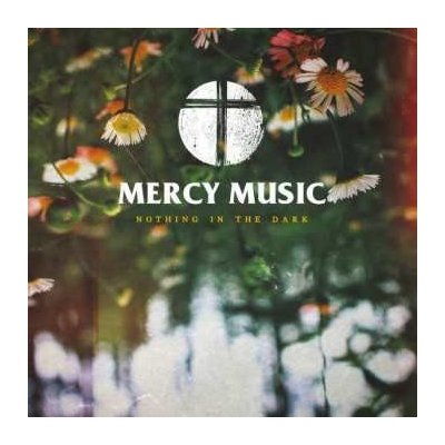 Mercy Music - Nothing In The Dark CD