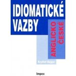 Anglicko-české idiomatické vazby - Kryštof Bajger – Hledejceny.cz