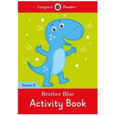 Brother Blue Activity Book - Ladybird Readers Starter Level B – Zboží Mobilmania