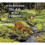 Víš, kde bydlí zvířata? - Wohlleben Peter – Zbozi.Blesk.cz