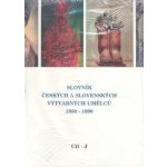 Slovník českých a slovenských výtvarných umělců 1950 - 1999 4.díl Ch-J – Hledejceny.cz