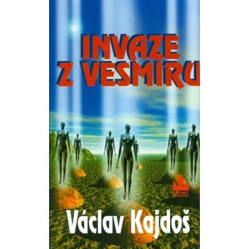 Invaze z vesmíru - Václav Kajdoš